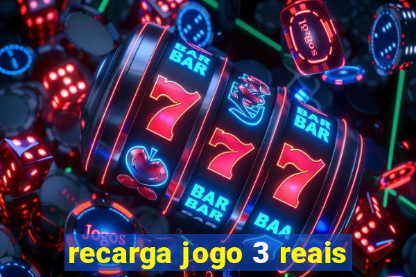 recarga jogo 3 reais